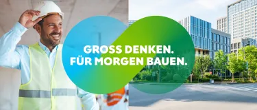 Anzeigenbild mit einem Mann mit Bauhelm und einem Gebäude. Titel: Gross denken. Für morgen bauen.