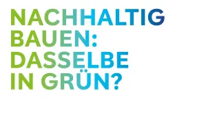 nachhaltig-bauen-dasselbe-in-gruen.jpg
